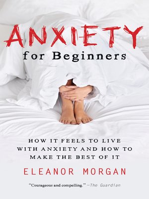 cover image of Anxiety for Beginners